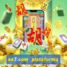 ax7.com plataforma de jogos